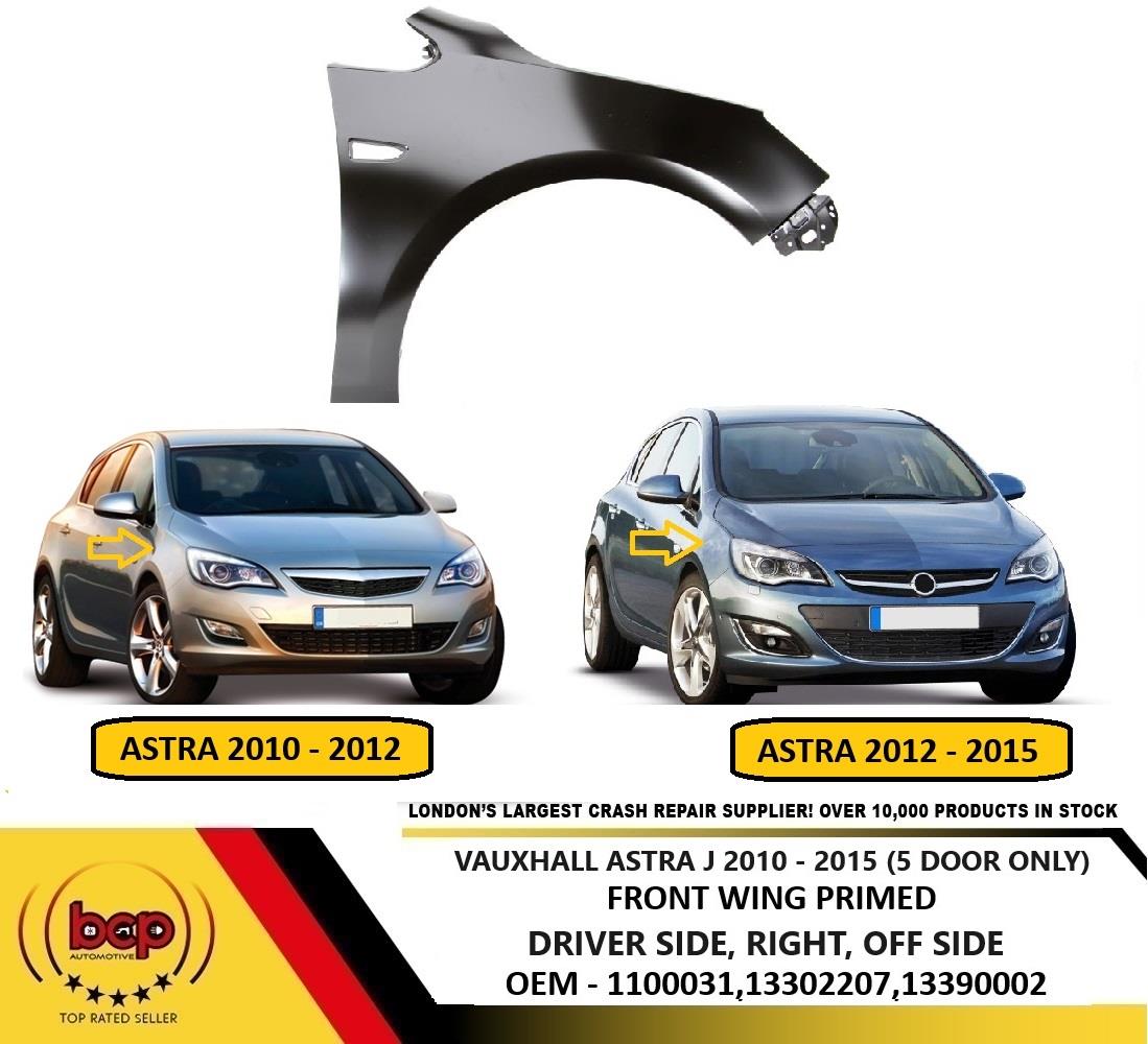 VAUXHALL ASTRA J 2009 - 2014 FRONT WING DRIVERS SIDE RIGHT PRIMED FENDER PANEL
