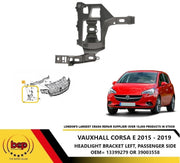 VAUXHALL CORSA E 2015 - 2019 HEADLIGHT BRACKET LEFT PASSENGER SIDE 13399279