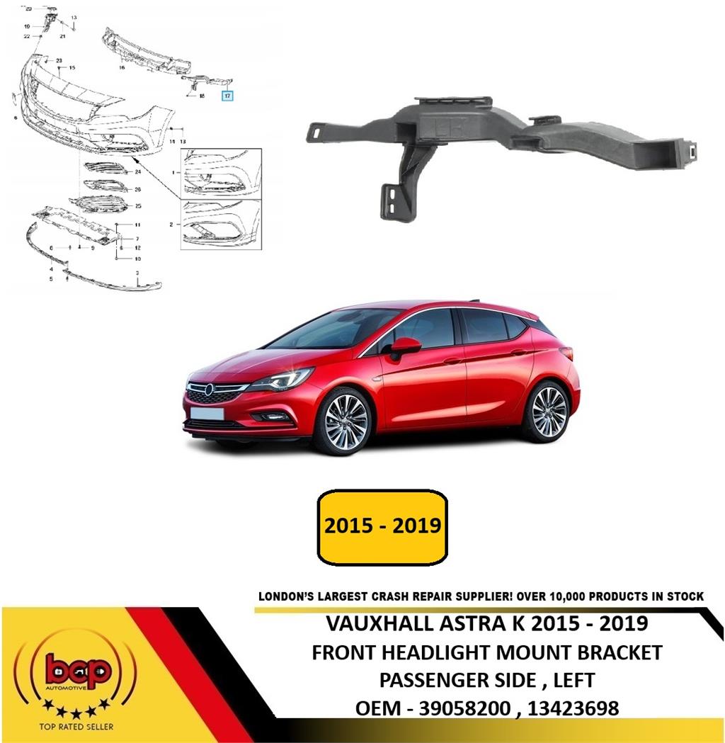 VAUXHALL ASTRA K FRONT BUMPER BRACKET HEADLAMP MOUNT 2015 – 2019 LEFT N/S