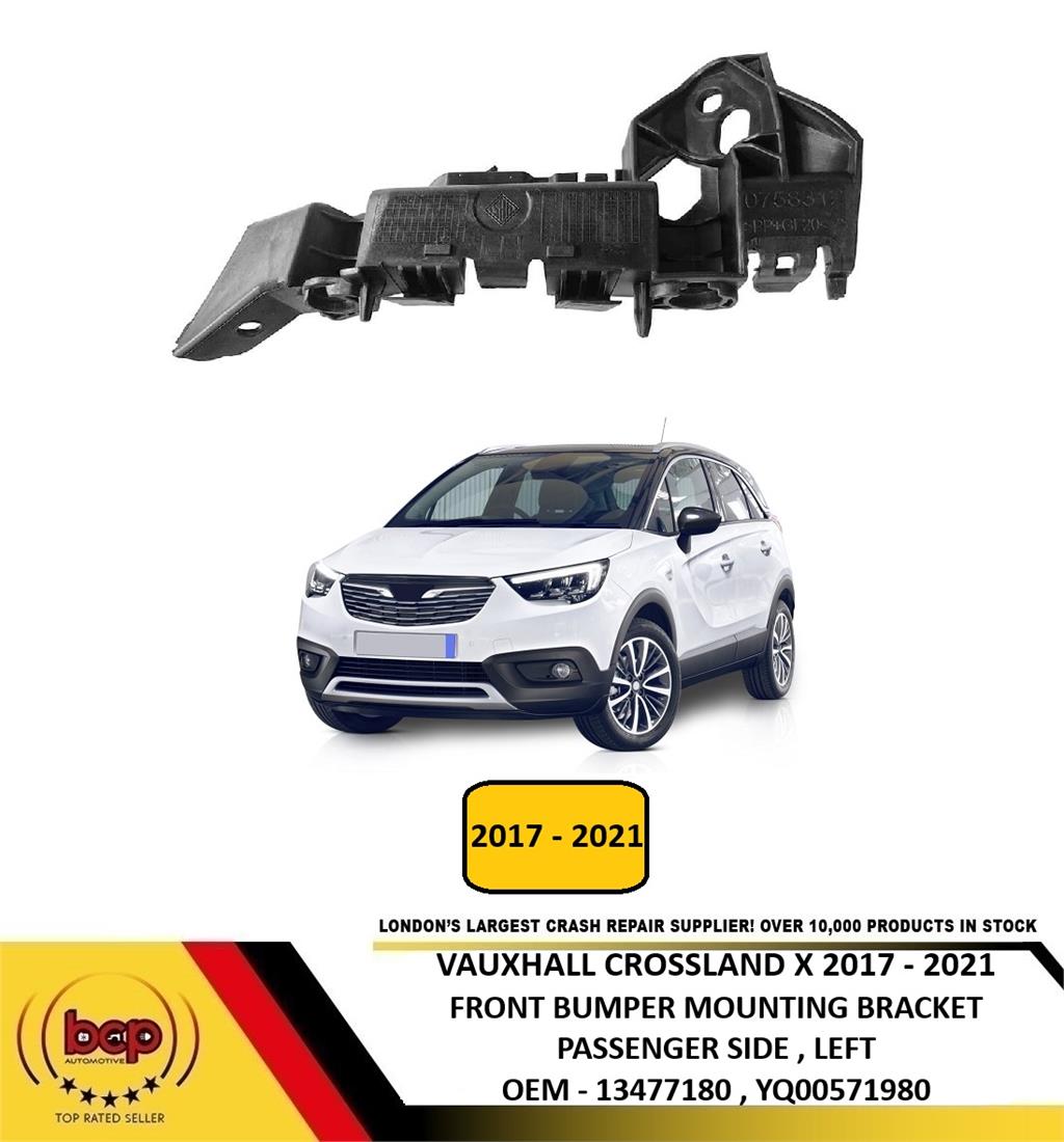 VAUXHALL CROSSLAND X 2017 - 2021 FRONT BUMPER BRACKET MOUNT HOLDER LEFT NEARSIDE