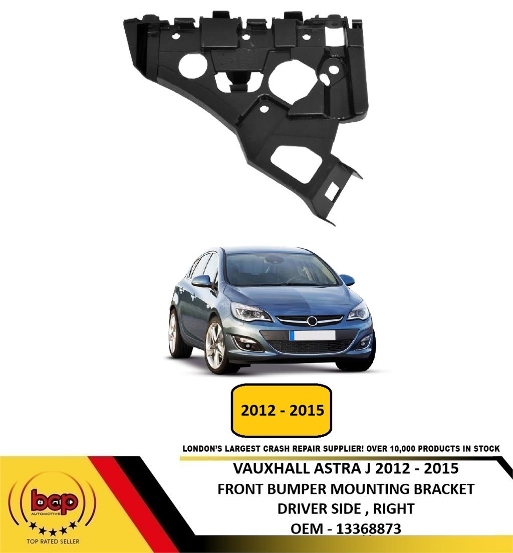 VAUXHALL ASTRA J 2010 – 2012 FRONT BUMPER MOUNTING BRACKET GUIDE DRIVER RIGHT