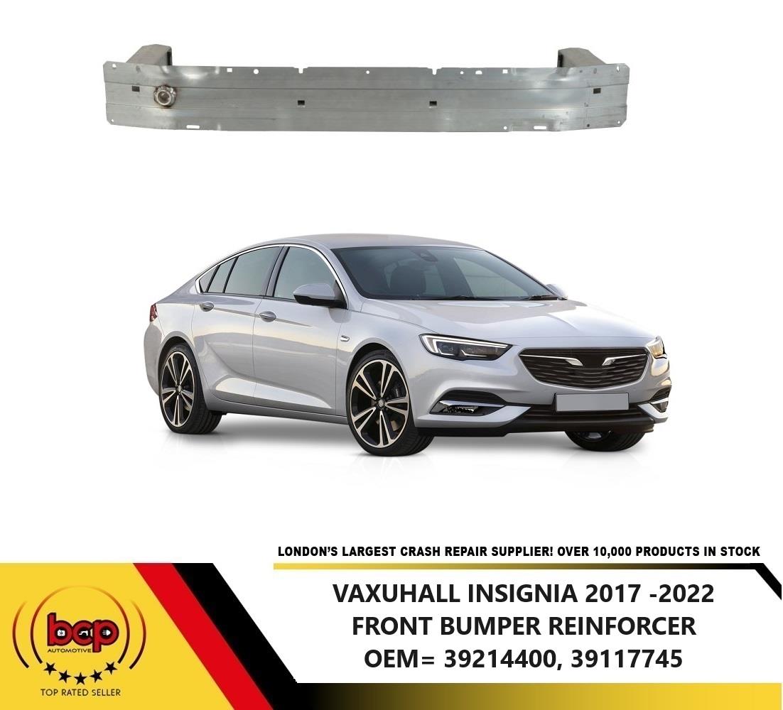 VAUXHALL INSIGNIA 2017 - 2020 FRONT BUMPER REINFORCEMENT CRASH CARRIER BAR BEAM