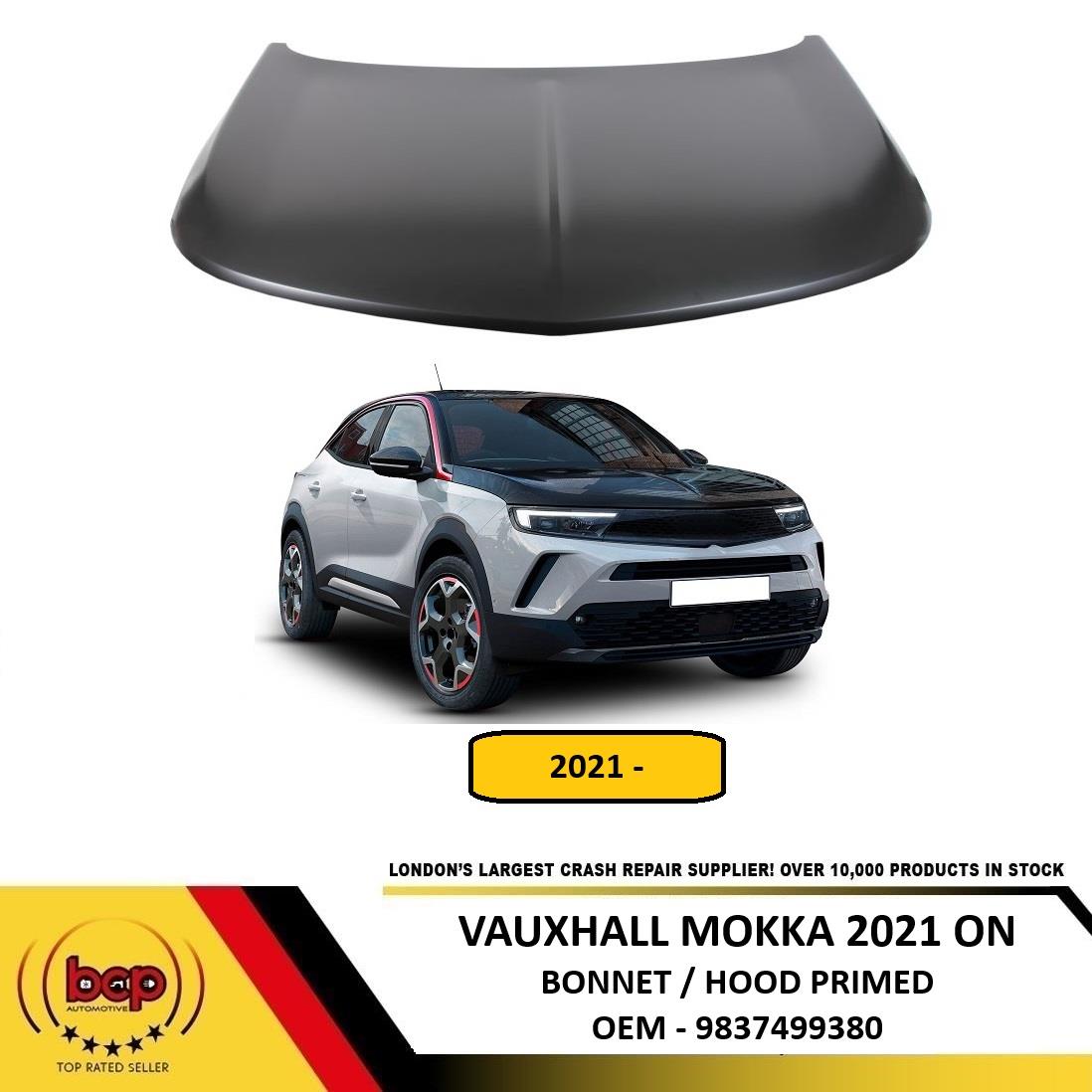 VAUXHALL MOKKA 2021 - 2025 BONNET HOOD PRIMED STEEL OEM QUALITY NEW DELIVERED