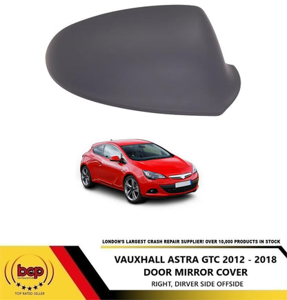 ASTRA J 2009 - 2016 DOOR WING MIRROR COVER RIGHT DRIVER SIDE PRIMED 5 DOOR ONLY