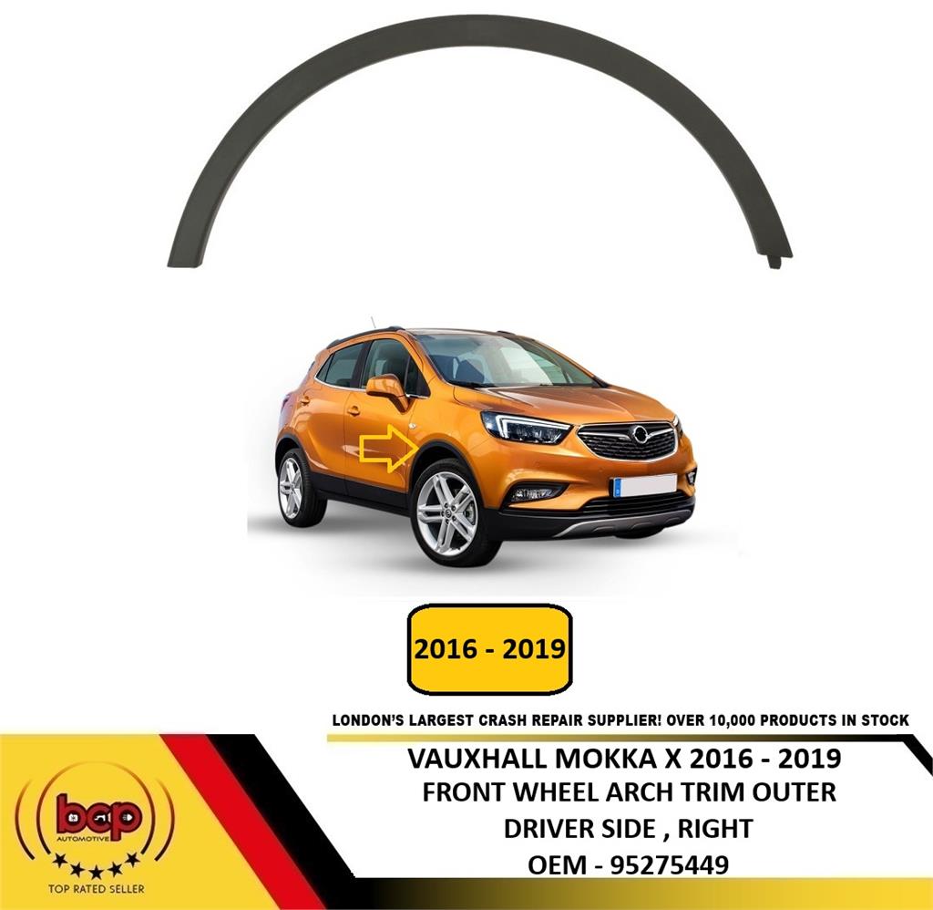 VAUXHALL MOKKA X 2016 - 2019 FRONT WHEEL ARCH TRIM RIGHT MOULDING OUTER 95275449