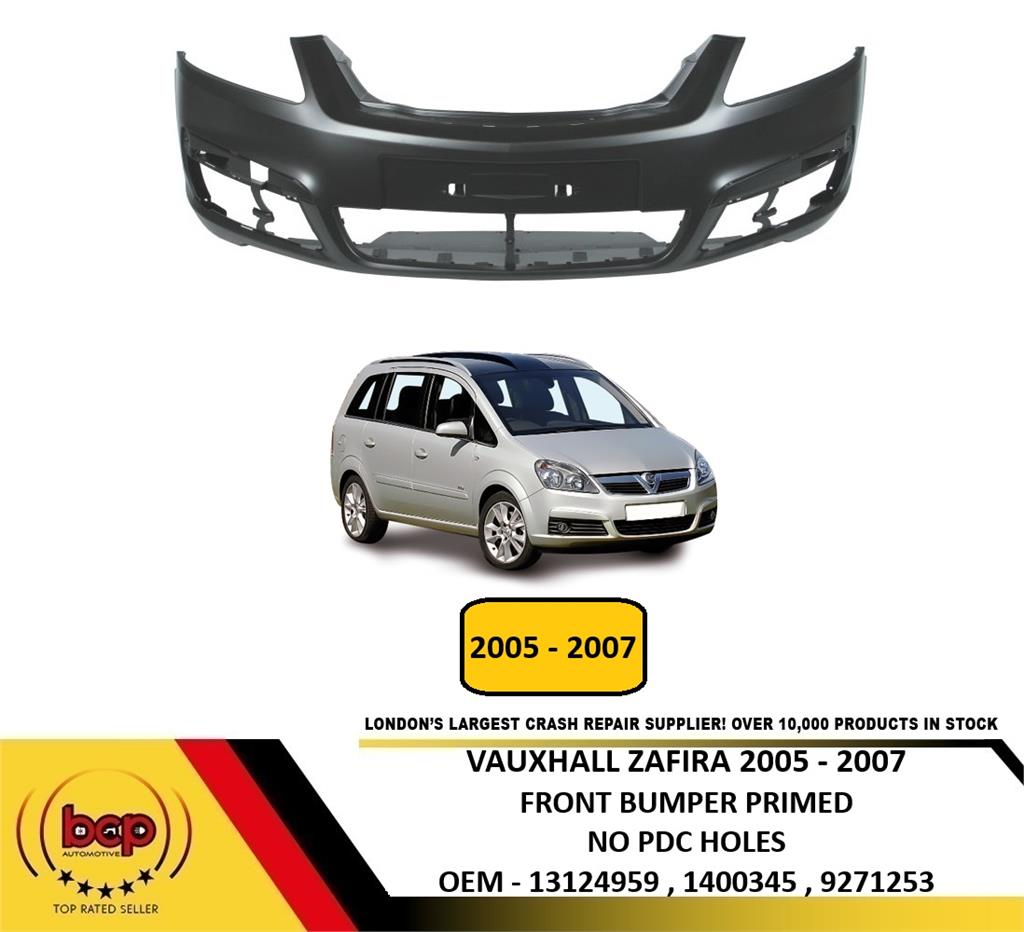 VAUXHALL ZAFIRA 2005 - 2007 FRONT BUMPER PRIMEDWITHOUT PARKING SENSOR HOLES