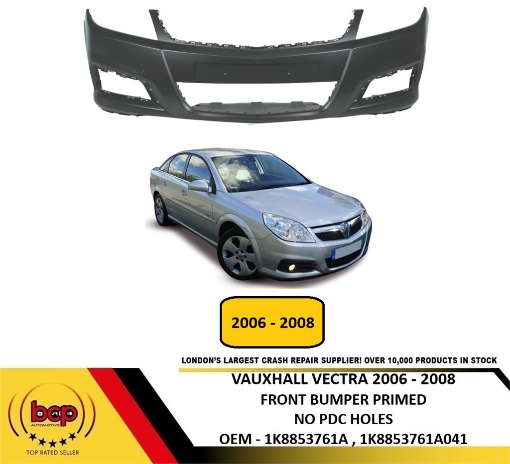 VAUXHALL VECTRA C 2006 - 2008 FRONT BUMPER PRIMED NOT CLUB/ LIFE MODELS NEW