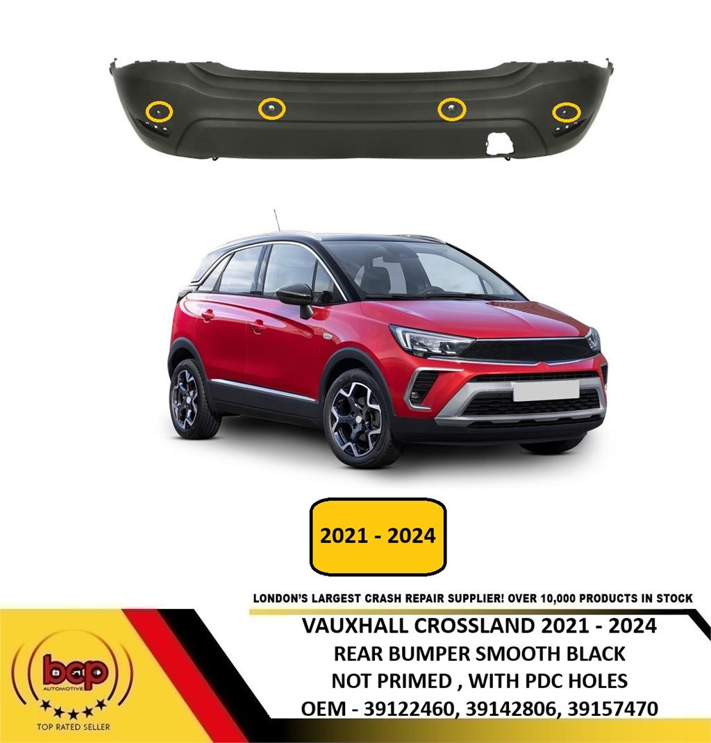 VAUXHALL CROSSLAND 2021 - 2024 REAR BUMPER NOT PRIMED WITH PARKING SENSOR HOLES