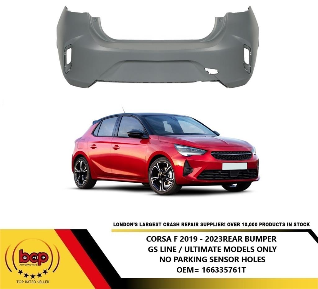 VAUXHALL CORSA F 2019 – 2023 REAR BUMPER NO PARKING SENSORS GS LINE OR ULITMATE