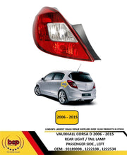 VAUXHALL CORSA D 5 DOOR 2006- 2014 REAR TAIL LIGHT PASSENGER SIDE LEFT NEARSIDE
