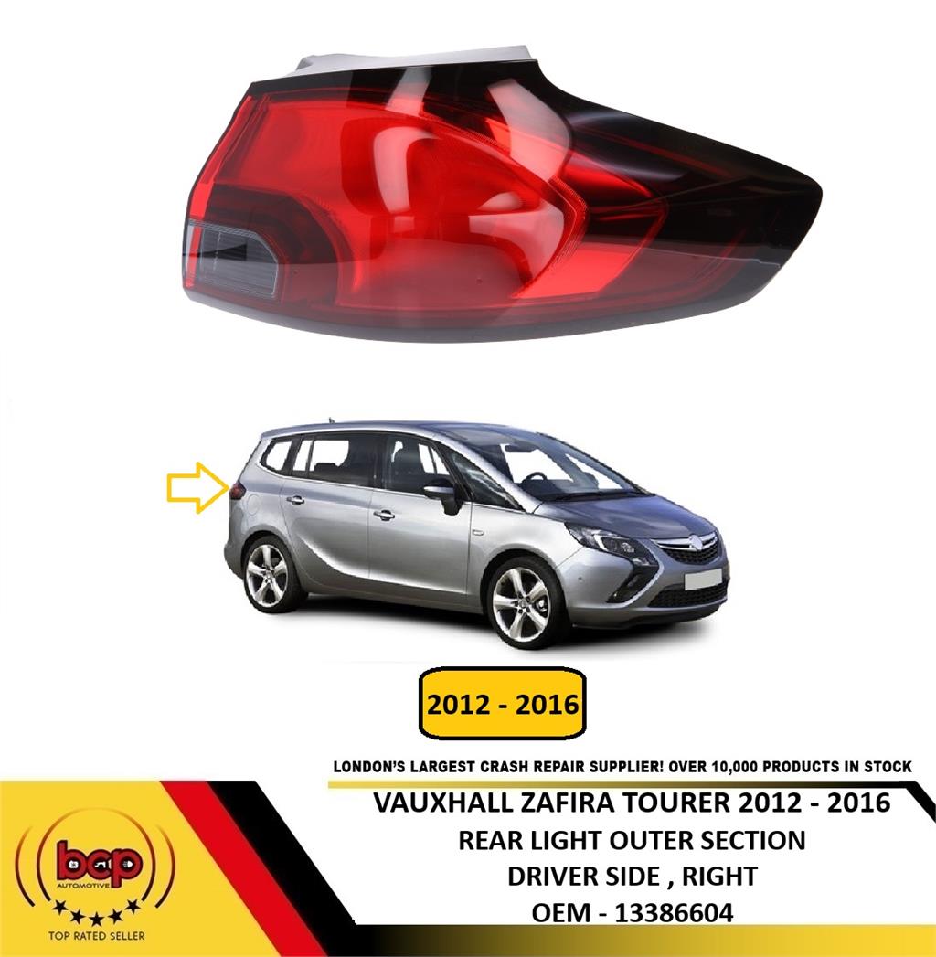 VAUXHALL ZAFIRA TOURER 2012 – 2016 REAR LIGHT OUTER SECTION DRIVER SIDE RIGHT