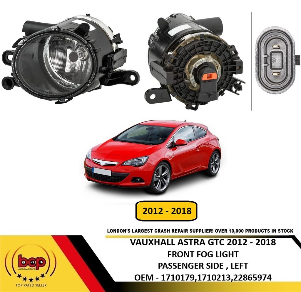 VAUXHALL ASTRA GTC 2012 - 2018 FRONT FOG LIGHT LEFT PASSENGER SIDE 3 DOOR ONLY