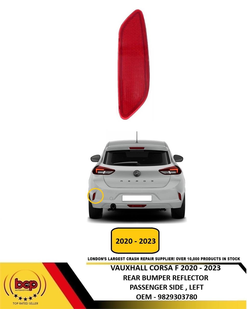 VAUXHALL CORSA F 2020 – 2023 REAR BUMPER REFLECTOR PASSENGER SIDE LEFT NEW