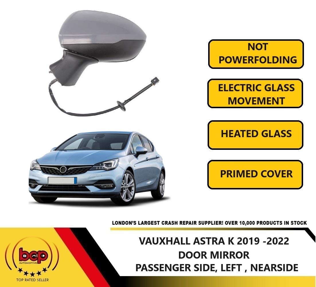 VAUXHALL ASTRA K 2019 - 2022 ELECTRIC HEATED DOOR WING MIRROR LEFT NOT FOLDING