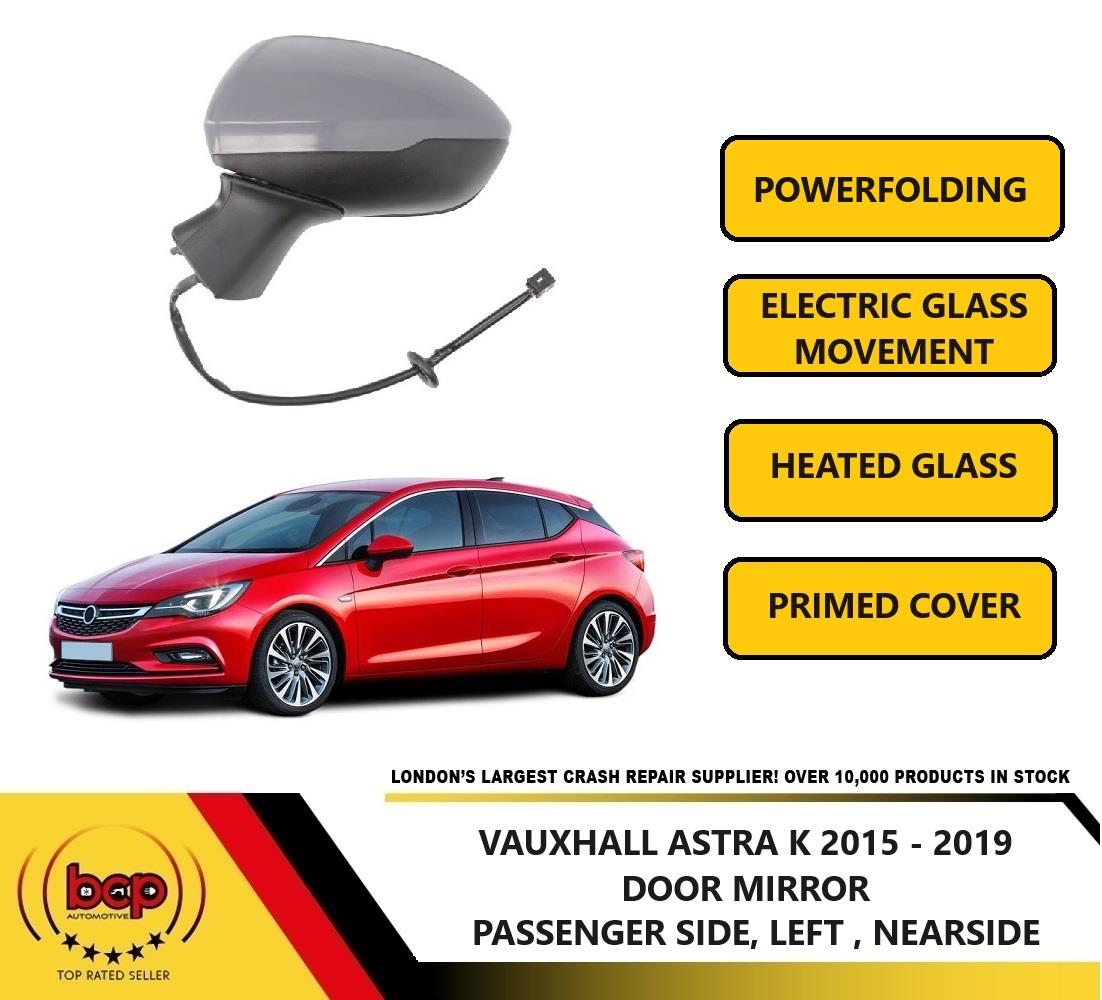 VAUXHALL ASTRA K 2016 - 2019 ELECTRIC POWER FOLDING DOOR WING MIRROR PASSENGERS