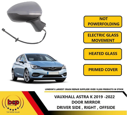 VAUXHALL ASTRA K 2019 - 2022  ELECTRIC HEATED DOOR WING DRIVERS RIGHT NO FOLDING
