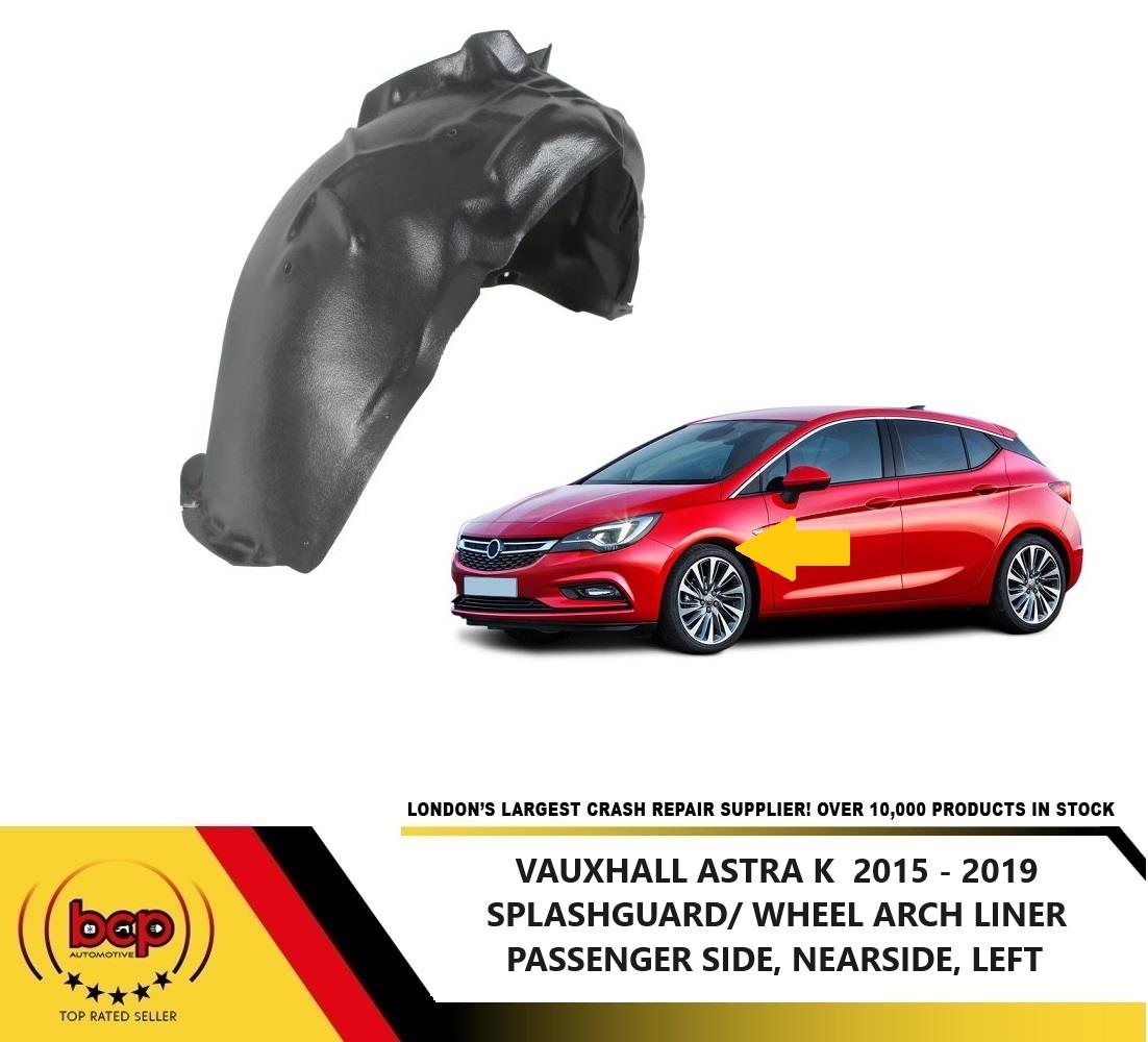 VAUXHALL ASTRA K 2015 - 2019 FRONT SPLASHGUARD WHEEL ARCH LINER PLASTIC LEFT