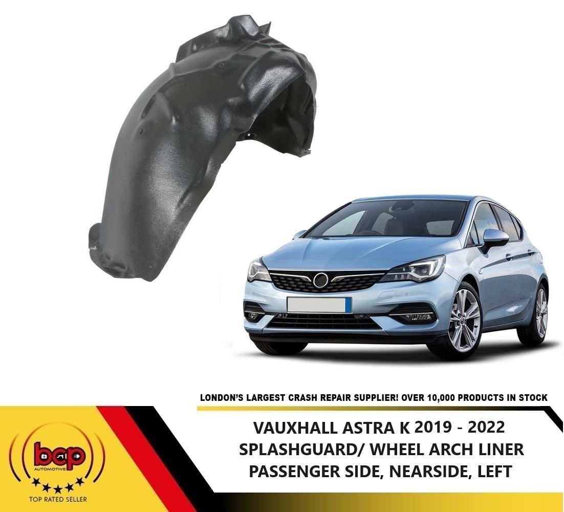 VAUXHALL ASTRA K 2019 - 2022 FRONT SPLASHGUARD WHEEL ARCH LINER PLASTIC LEFT
