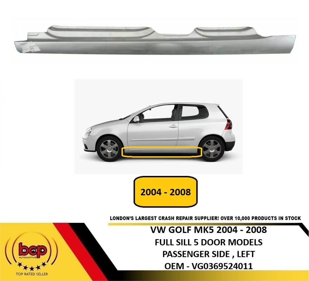 VW GOLF MK5 HATCHBACK 2004 - 2008 FULL SILL PANEL 5 DOOR MODELS PASSENGER LEFT