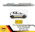 Load image into Gallery viewer, VW GOLF MK5 HATCHBACK 2004 -2008 FULL SILL PANEL 5 DOOR MODELS DRIVER SIDE RIGHT
