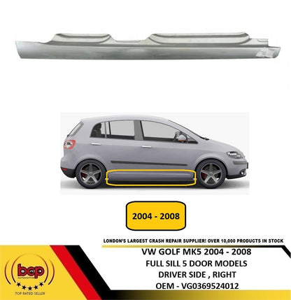 VW GOLF MK5 HATCHBACK 2004 -2008 FULL SILL PANEL 5 DOOR MODELS DRIVER SIDE RIGHT