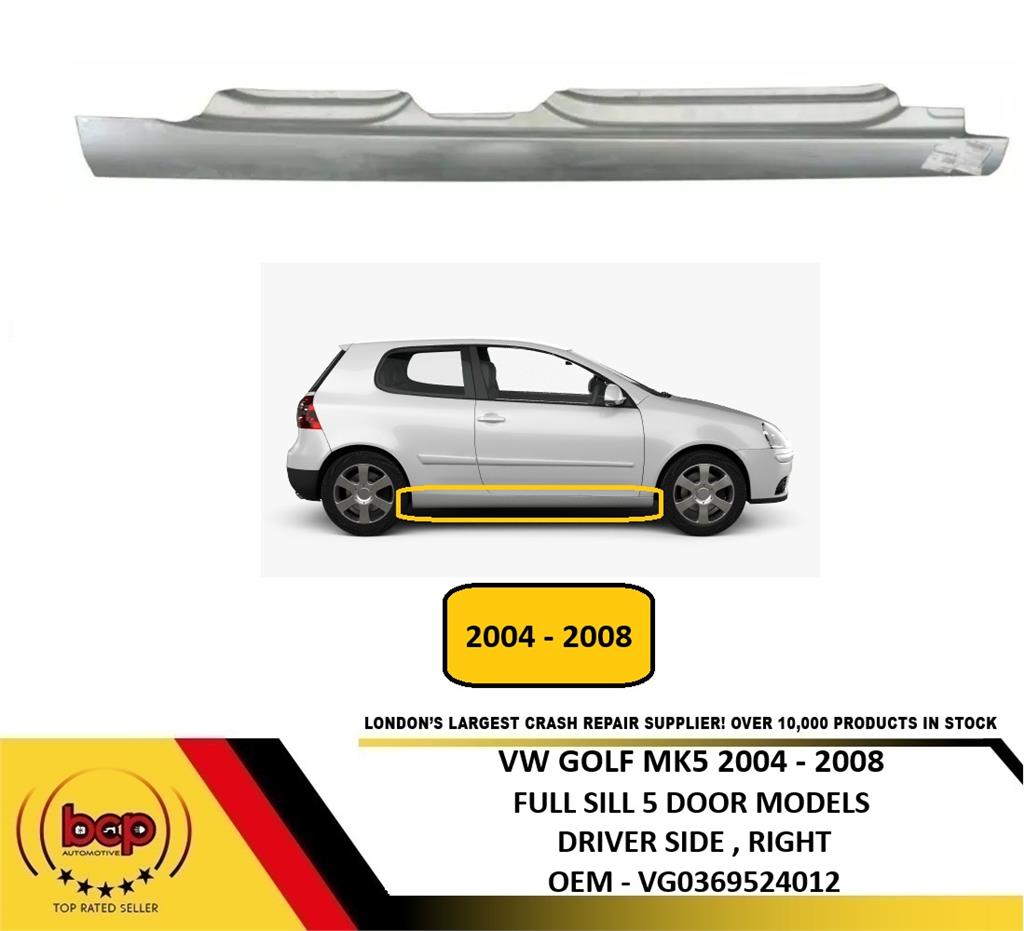 VW GOLF MK5 HATCHBACK 2004 -2008 FULL SILL PANEL 5 DOOR MODELS DRIVER SIDE RIGHT