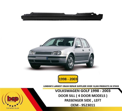VOLKSWAGEN GOLF MK4 1998 – 2003 4 DOOR MODELS DOOR SILL PASSENGER SIDE LEFT