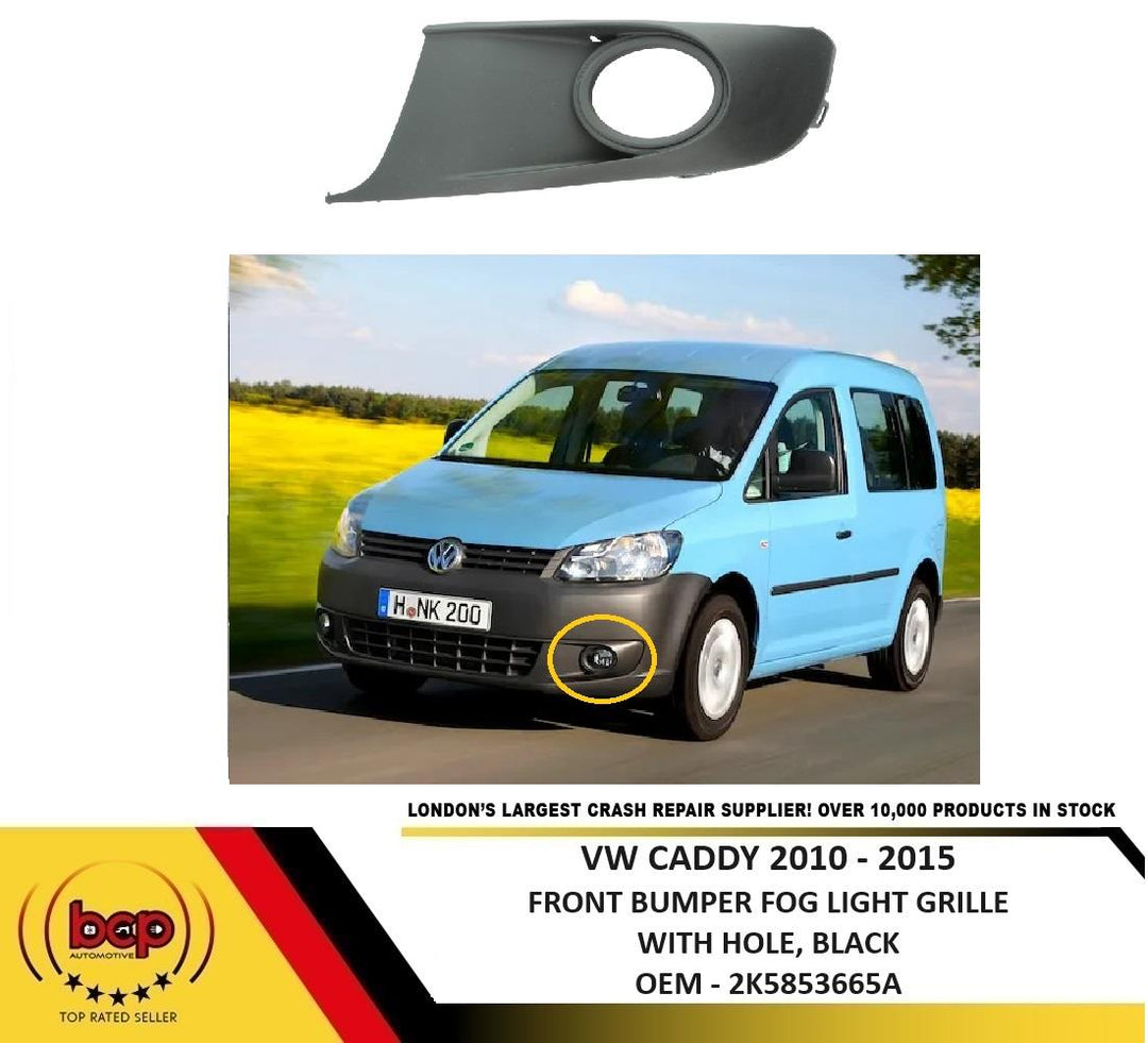 VW CADDY 2010 – 2015 FRONT BUMPER FOG GRILLE WITH HOLE PASSENGER SIDE LEFT