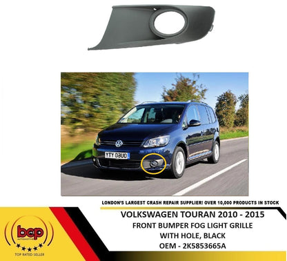 VW TOURAN 2010 – 2015 FRONT BUMPER FOG GRILLE WITH HOLE PASSENGER SIDE LEFT