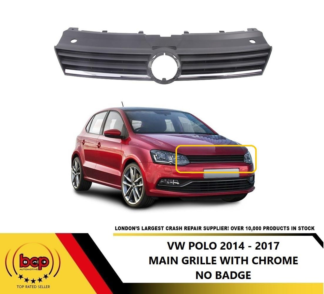 VW POLO 2014 – 2017  FRONT GRILLE MAIN BADGE RADIATOR GRILLE WITH CHROME 5 DOOR