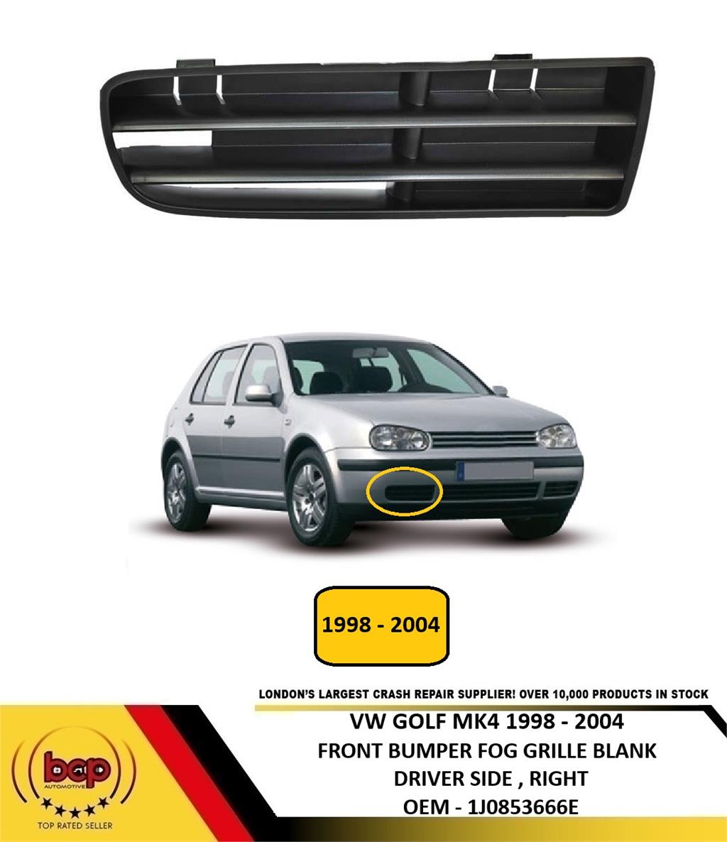 VW GOLF MK4 1998 - 2004 FRONT BUMPER LOWER GRILLE NO FOG HOLE DRIVER RIGHT