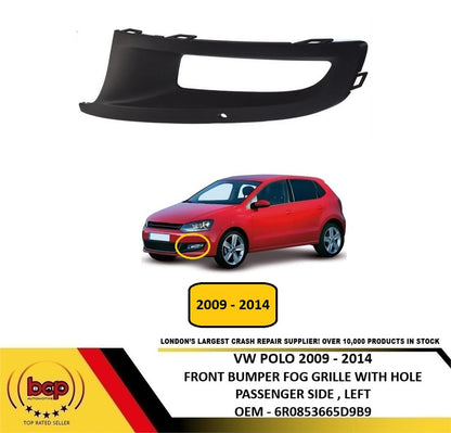 VW POLO 6R 2009 - 2014 FRONT BUMPER GRILLE WITH FOG HOLE PASSENGER SIDE LEFT