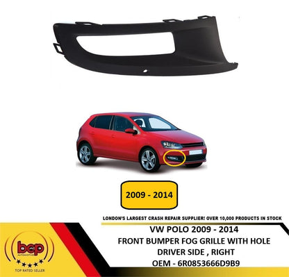 VW POLO 6R 2009 - 2014 FRONT BUMPER GRILLE WITH FOG HOLE DRIVER SIDE RIGHT