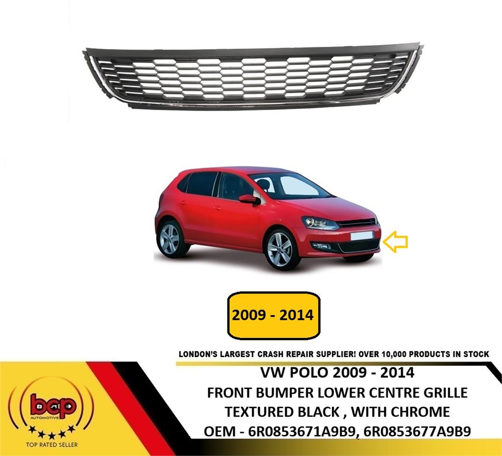 VW POLO 6R 2009 - 2014 FRONT BUMPER LOWER CENTRE GRILLE WITH CHROME OEM QUALITY