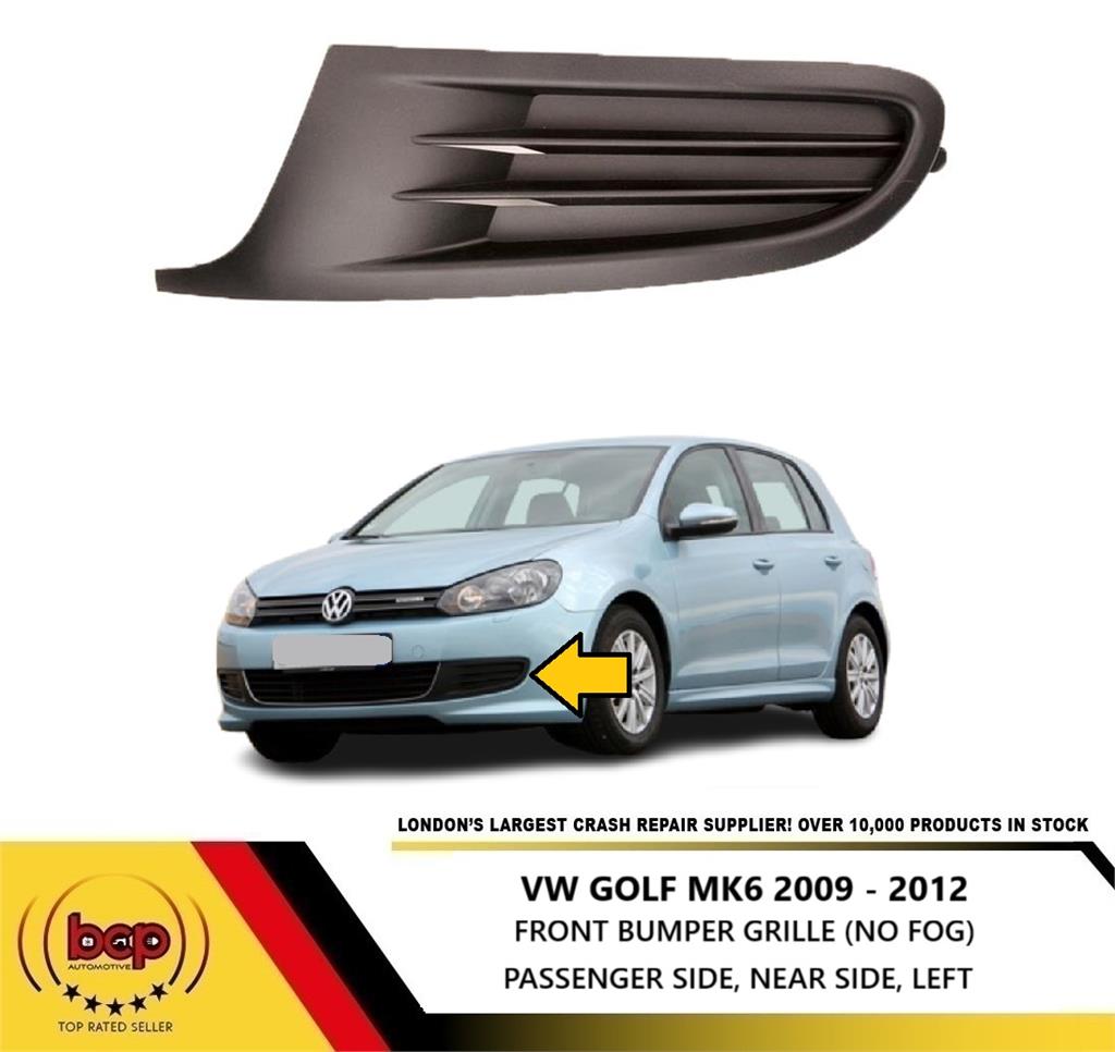 VOLKSWAGEN GOLF MK6 2008-2013 FRONT BUMPER GRILLE LEFT NO FOG PASSENGERS
