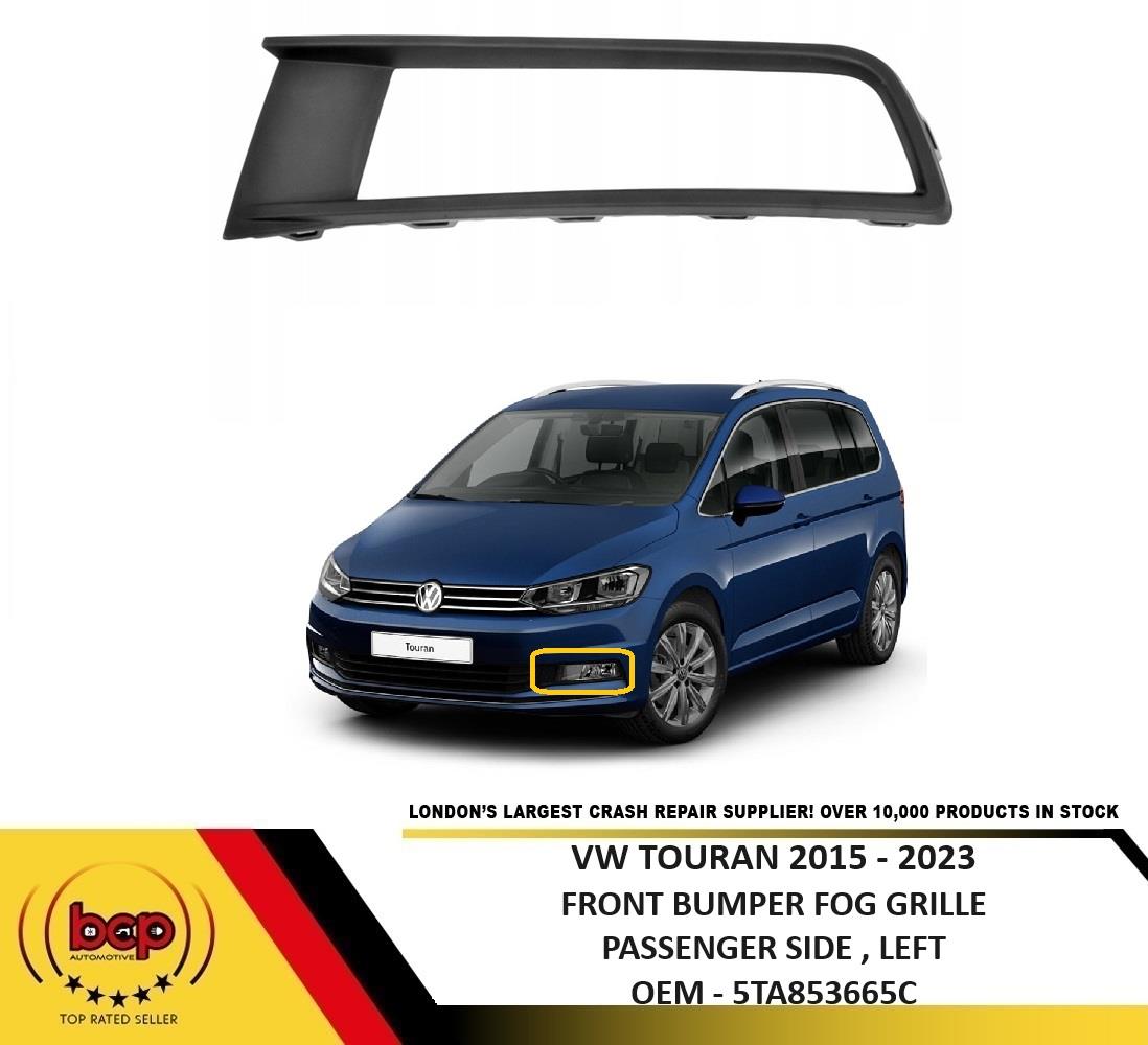 VW TOURAN FRONT BUMPER LOWER GRILLE LEFT PASSENGER 2015 - 2021 FOG TYPE NEW