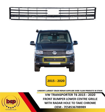 VW TRANSPORTER T6 2015 – 2020 FRONT BUMPER LOWER GRILLE RADAR HOLE TO TAKE CHROME