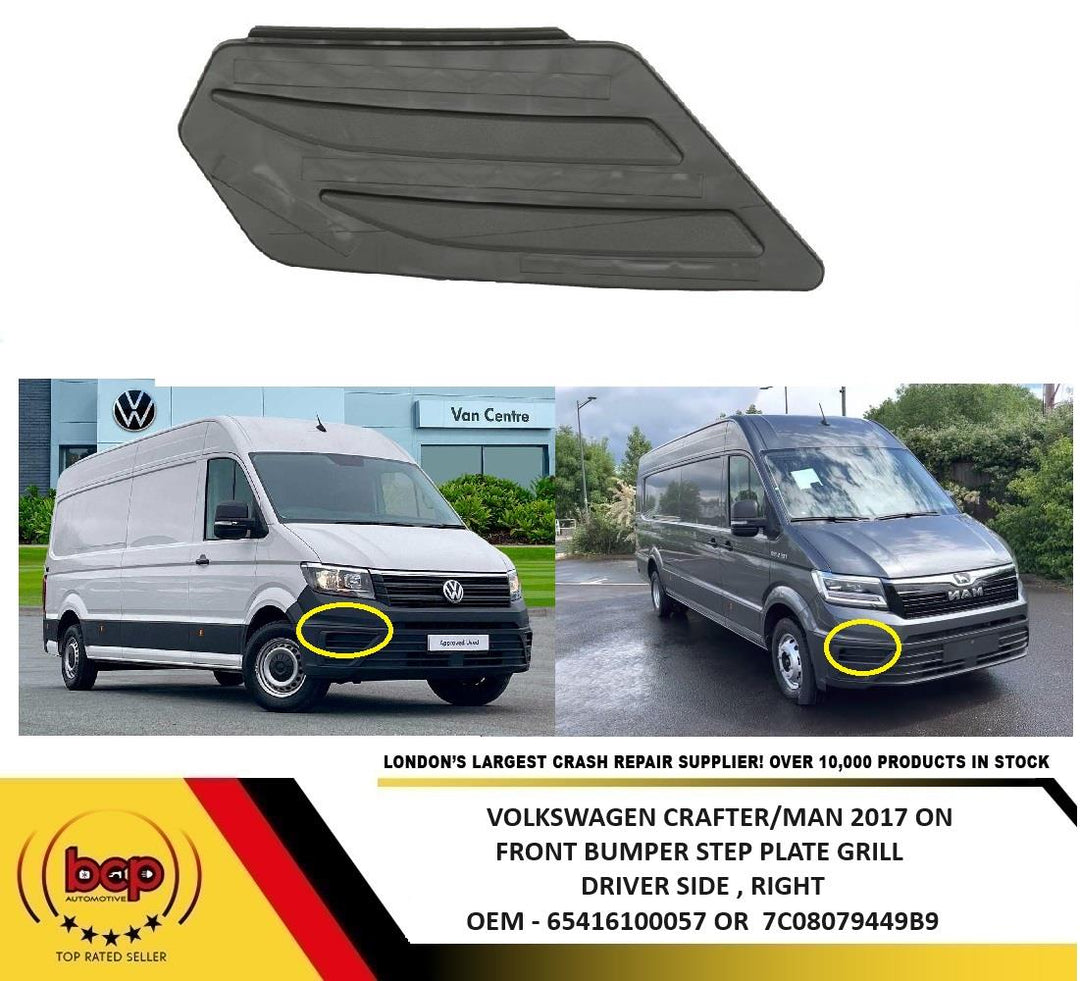 MAN TGE 2017 ON FRONT BUMPER GRILLE STEP PLATE INSIDE GRILLE RIGHT DRIVER SIDE