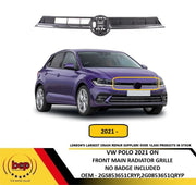 VW POLO 2021 ONWARDS FRONT MAIN RADIATOR GRILLE BLACK WITH CHROME MOULDINGS NO BADGE