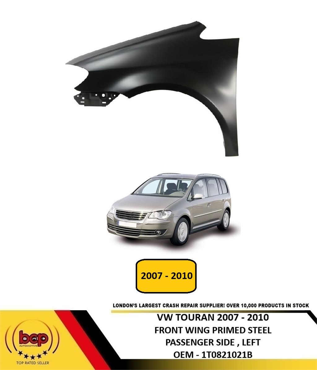 VW TOURAN 2007 - 2010 FRONT WING FENDER LEFT PASSENGER SIDE NEW PRIMED NEW