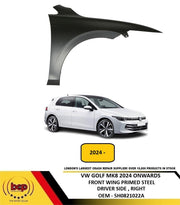 VW GOLF MK8 FACELIFT 2024 ONWARDS FRONT WING FENDER PRIMED DRIVER SIDE RIGHT NEW