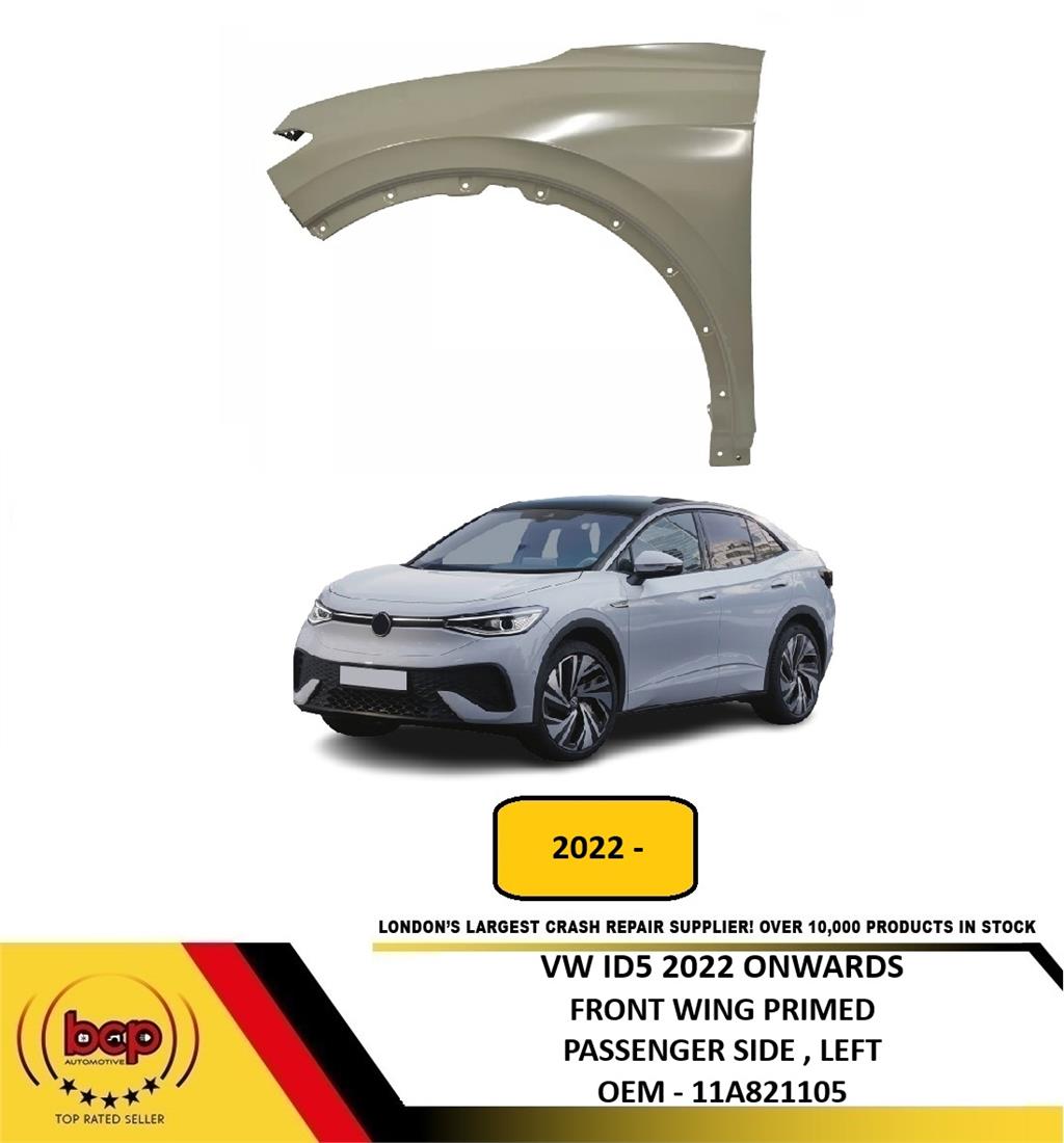 VW ID5 2022 ON FRONT WING FENDER PRIMED STEEL PASSENGER SIDE LEFT NEW 11A821105
