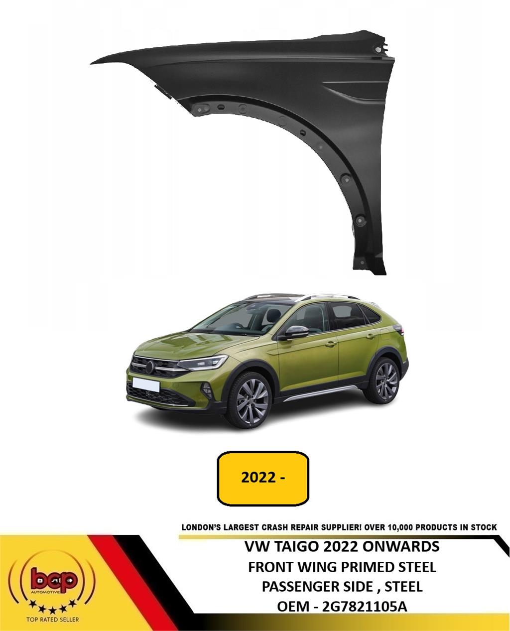 VW TAIGO 2022 ON FRONT WING FENDER PRIMED STEEL PASSENGER SIDE LEFT OEM QUALITY