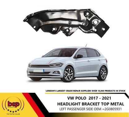 VW POLO HEADLAMP PANEL UPPER BRACKET MOUNT METAL 2017 – 2021 LEFT PASSENGER SIDE