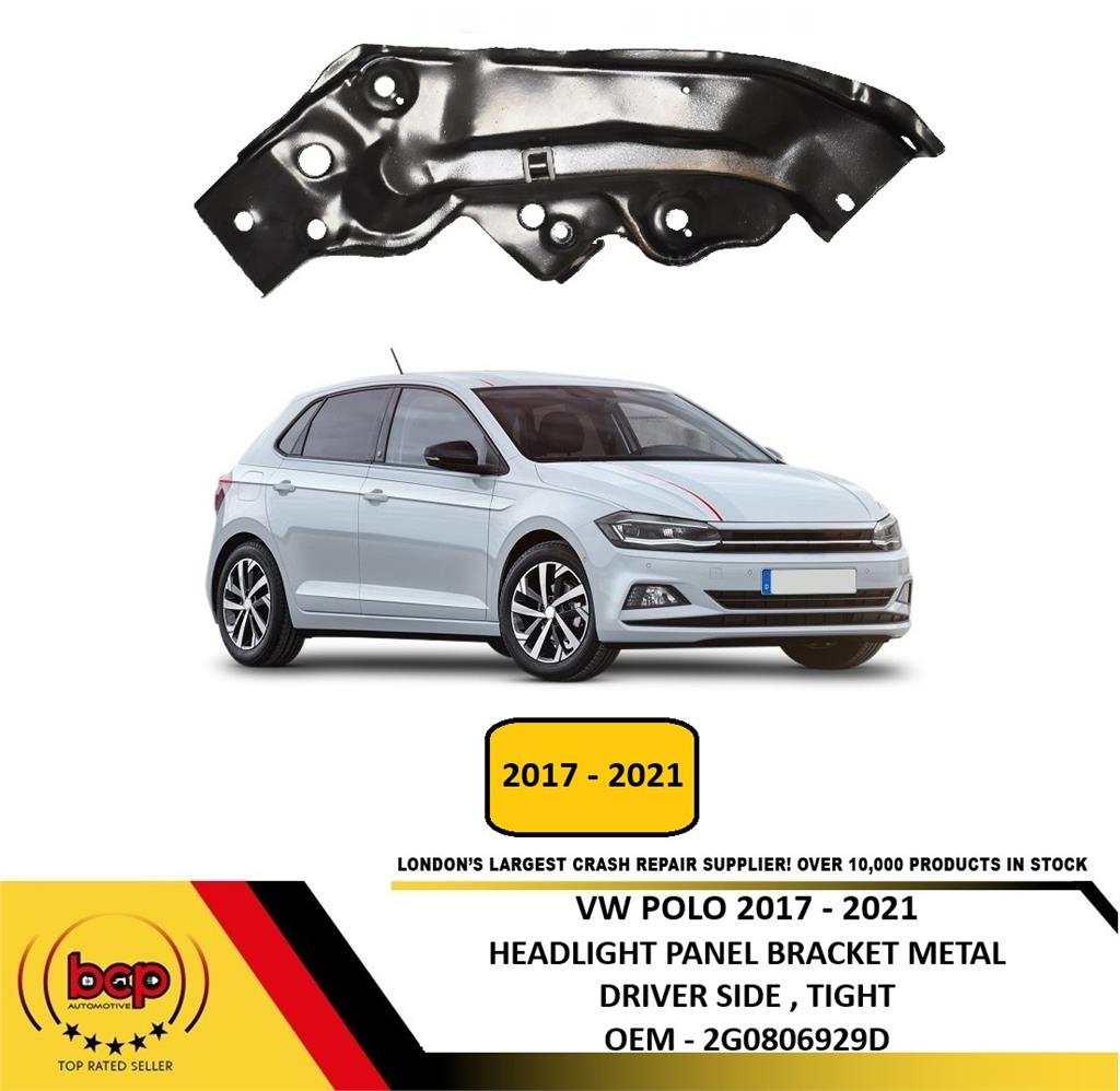 VW POLO HEADLAMP PANEL UPPER BRACKET MOUNT METAL 2017 – 2021 RIGHT DRIVER SIDE