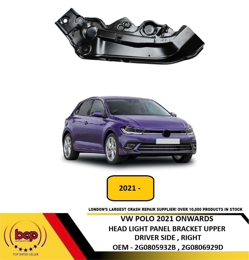 VW POLO 2021 ON HEADLAMP PANEL UPPER BRACKET MOUNT METAL DRIVER SIDE RIGHT