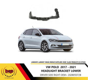 VW POLO HEADLAMP PANEL LOWER BRACKET MOUNT PLASTIC 2017 - 2021 RIGHT DRIVER SIDE