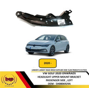 VW GOLF MK8 2020 ON HEADLIGHT UPPER MOUNT BRACKET METAL LEFT PASSENGERS SIDE