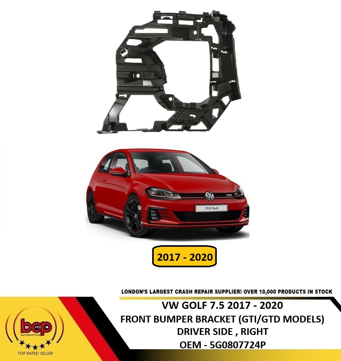 VW GOLF 7.5 2017 – 2020 FRONT BUMPER BRACKET GTI GTD MODELS DRIVER SIDE RIGHT