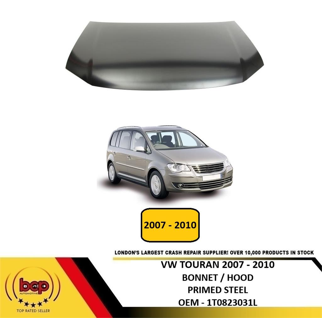 VW TOURAN 2007 - 2010 BONNET BRAND NEW PRIMED READY TO PAINT INSURANCE APPROVED